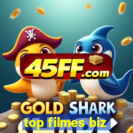 top filmes biz